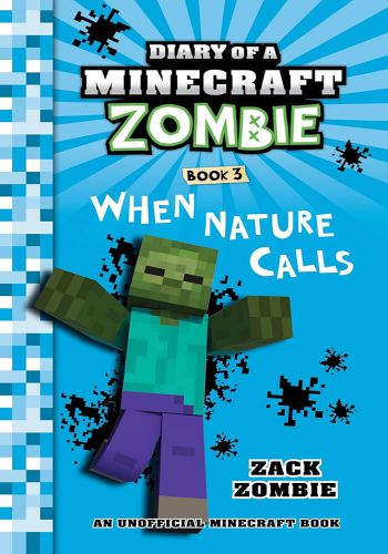 Diary Of A Minecraft Zombie Book 3 - When Nature Calls 